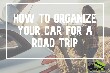 organize your car for road trip